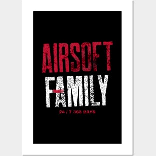 Airsoft Family - 24/7 365 days Posters and Art